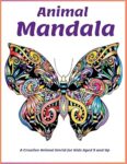 Animal Mandala: A Creative Animal World for Kids Aged 8 and Up