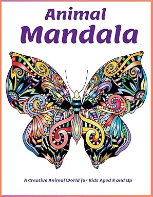 Animal Mandala: A Creative Animal World for Kids Aged 8 and Up