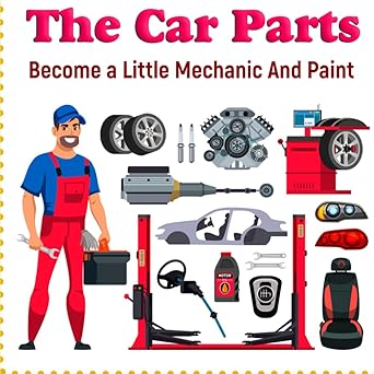 Become a Little Mechanic and Color the Car Parts: Unleash Creativity with Cars and Mechanics!