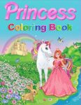 Princess Coloring Book: Princesses: 50 Coloring Pages for Girls